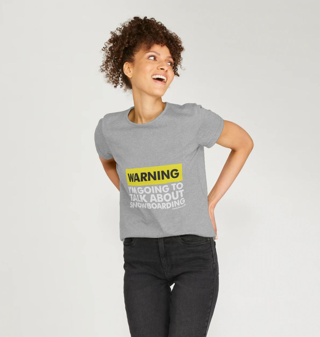 Women's Warning, Snowboarder! Organic Tee
