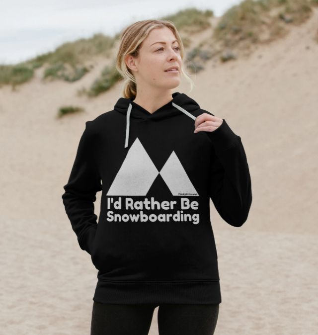 Women's I'd Rather Be Snowboarding Organic Pullover Hoodie