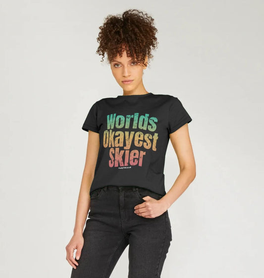 Women's Worlds Okayest Skier Organic Tee