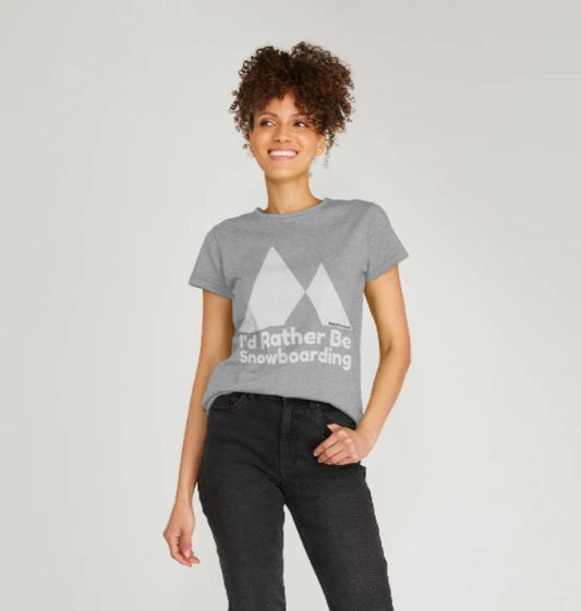 Women's I'd Rather Be Snowboarding Organic Tee