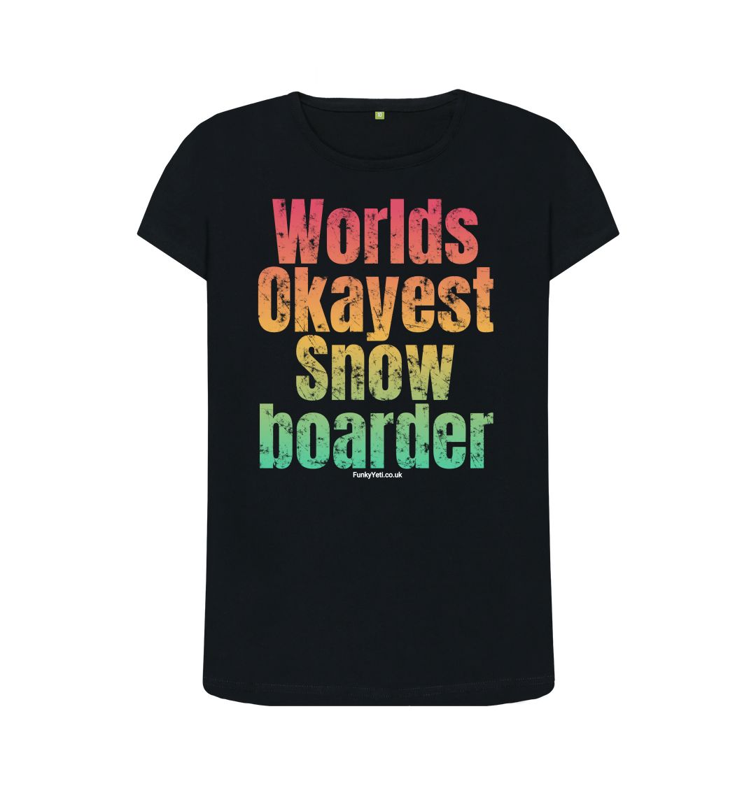 Black Funky Yeti Women's Tee - Worlds Okayest Snowboarder