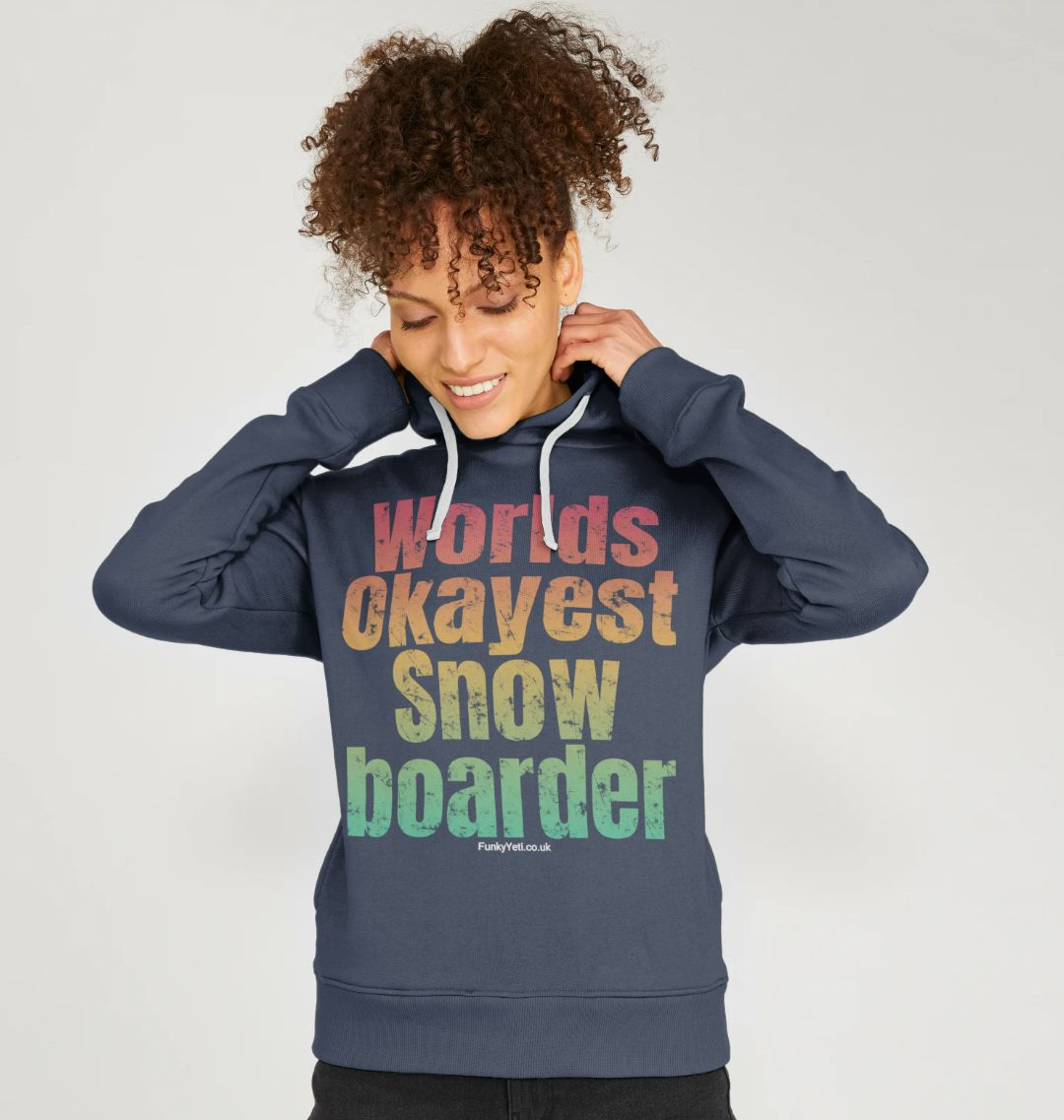 Women's Worlds Okayest Snowboarder Organic Pullover Hoodie