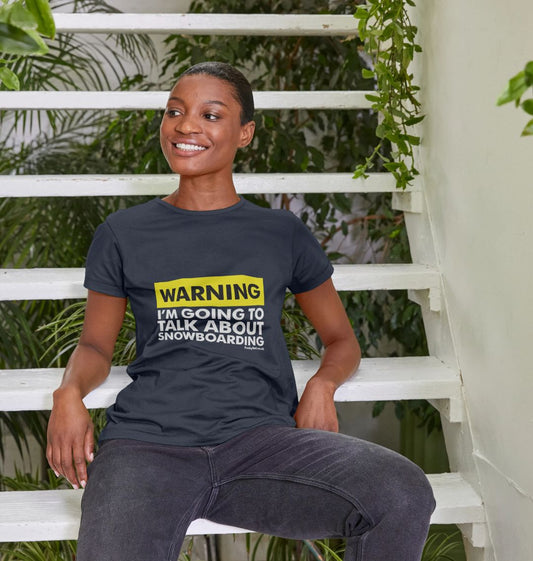 Women's Warning, Snowboarder! Organic Tee