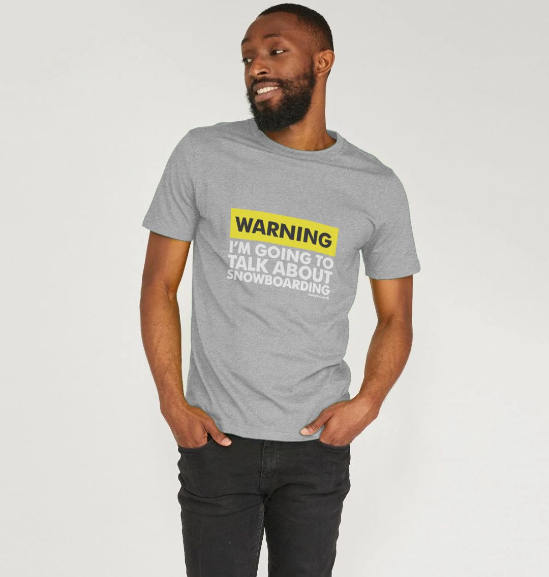 Men's Warning, Snowboarder! Organic Tee